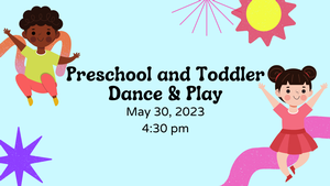 Preschool and Toddle